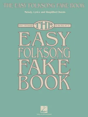 EASY FOLKSONG FAKE BOOK IN THE KEY OF C